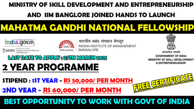 Mahatma Gandhi National Fellowship Program by Ministry of Skill Development and IIM Banglore | Free Govt Certificate | Stipend Upto Rs 60,000/-