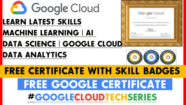 Google cloud tech series , google cloud free certificate