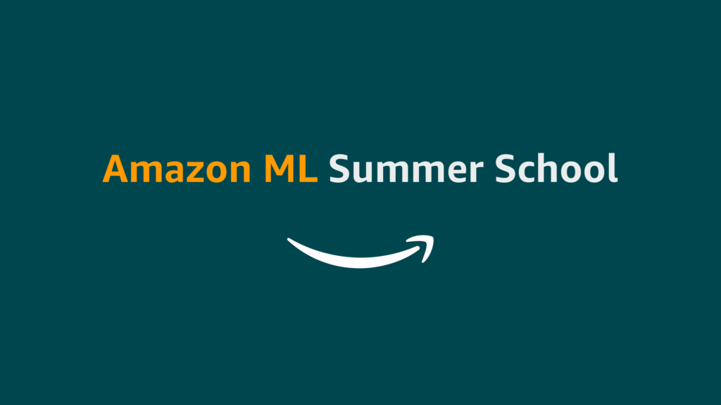 Amazon launched ML Summer School India Program for Students Learn