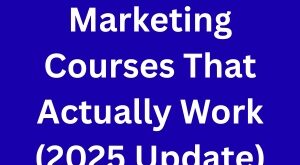 Top 5 Free Digital Marketing Courses That Actually Work (2025 Update)