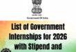 List of Government Internships for 2026 with Stipend and Certification